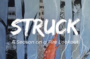 STRUCK: A SEASON ON A FIRE LOOKOUT Book Launch